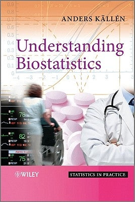 Understanding Biostatistics by Källén, Anders