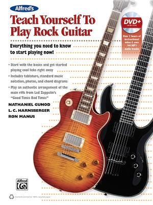 Alfred's Teach Yourself Rock Guitar: Everything You Need to Know to Start Playing Now! [With DVD ROM] by Gunod, Nathaniel