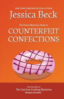 Counterfeit Confections by Beck, Jessica