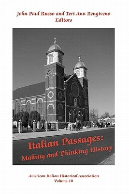 Italian Passages: Making and Thinking History by Russo, John Paul