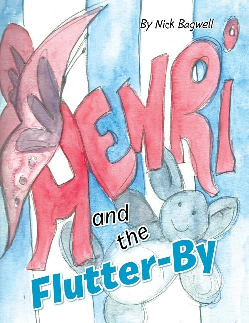 Henri and the Flutter-By by Bagwell, Nick
