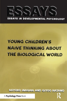 Young Children's Thinking about Biological World by Hatano, Giyoo
