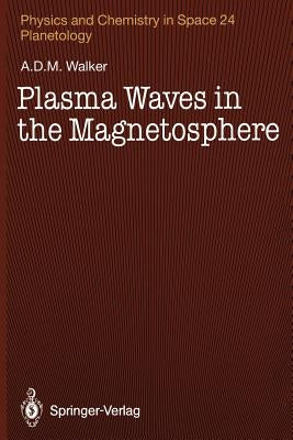 Plasma Waves in the Magnetosphere by Walker, A. D. M.