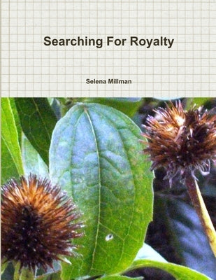 Searching For Royalty by Millman, Selena