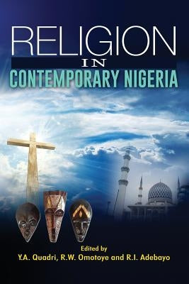 Religion in Contemporary Nigeria by Adebayo, R. I.
