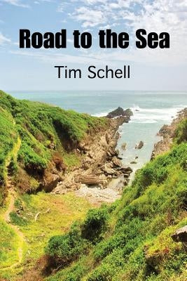 Road to the Sea by Schell, Tim