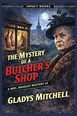 The Mystery of a Butcher's Shop: An Impact Book by Mitchell, Gladys