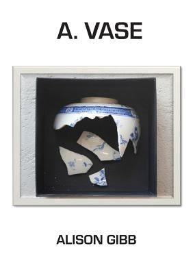 A. Vase by Gibb, Alison