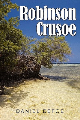 Robinson Crusoe by Defoe, Daniel