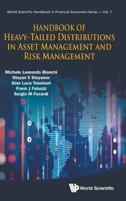 Handbook of Heavy-Tailed Distributions in Asset Management and Risk Management by Bianchi, Michele Leonardo
