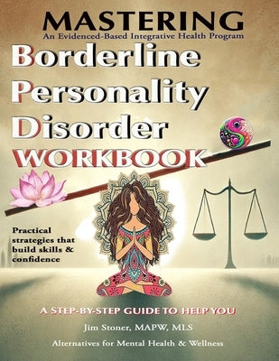 Mastering Borderline Personality Disorder by Stoner, Jim