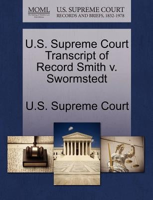 U.S. Supreme Court Transcript of Record Smith V. Swormstedt by U. S. Supreme Court