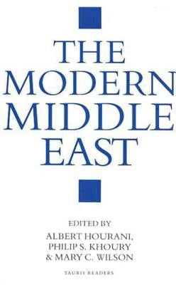 The Modern Middle East: A Reader by Hourani, Albert