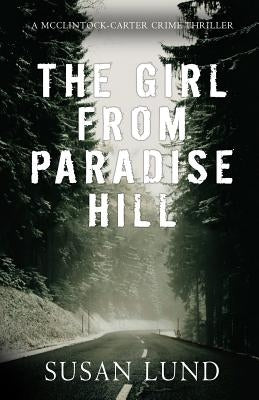The Girl From Paradise Hill: A McClintock-Carter Crime Thriller by Lund, Susan