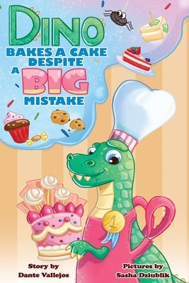 Dino Bakes A Cake Despite A Big Mistake by Dziublik, Sasha