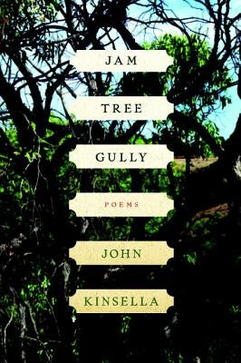 Jam Tree Gully: Poems by Kinsella, John