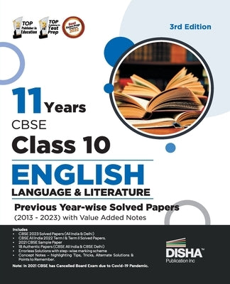 11 Years CBSE Class 10 English Language & Literature Previous Year-wise Solved Papers (2013 - 2023) with Value Added Notes 3rd Edition Previous Year Q by Disha Experts