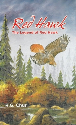 Red Hawk: The Legend of Red Hawk by Chur, R. G.