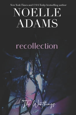 Recollection by Adams, Noelle