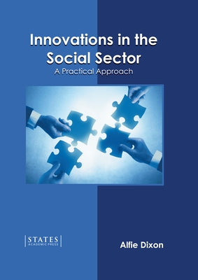 Innovations in the Social Sector: A Practical Approach by Dixon, Alfie