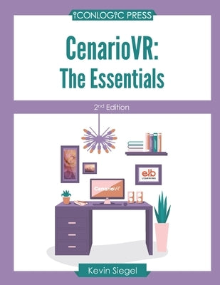 CenarioVR: The Essentials by Siegel, Kevin