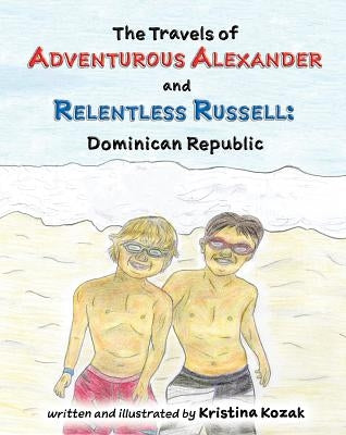 Travels of Adventurous Alexand by Kozak, Kristina