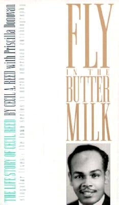 Fly in the Buttermilk: The Life Story of Cecil Reed by Reed, Cecil A.