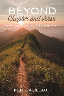 Beyond Chapter and Verse by Casillas, Ken