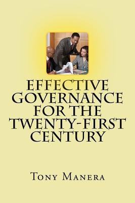Effective Governance For The Twenty-First Century by Manera, Tony