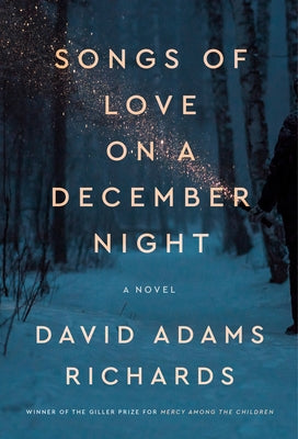 Songs of Love on a December Night by Richards, David Adams