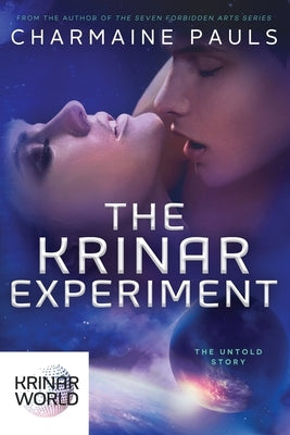 The Krinar Experiment: A Krinar World Novel by Pauls, Charmaine