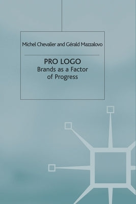 Pro LOGO: Brands as a Factor of Progress by Chevalier, M.