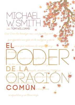 El poder de la oración común: El señor te bendiga y te guarde by Smith, Michael W.