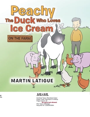 Peachy the Duck Who Loves Ice Cream: On the Farm by Latigue, Martin