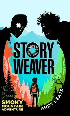 Story Weaver: The Great Smoky Mountain Adventure by Keats, Andy