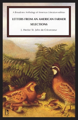 Letters from an American Farmer: Selections by St John de Crèvecoeur, J. Hector