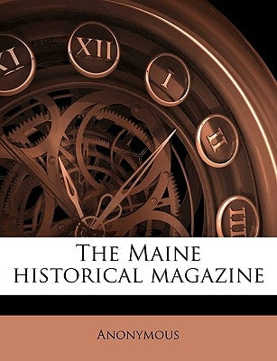 The Maine historical magazine Volume yr.1894-1895 by Anonymous