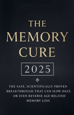 The Memory Cure 2025 by Williams, Charles