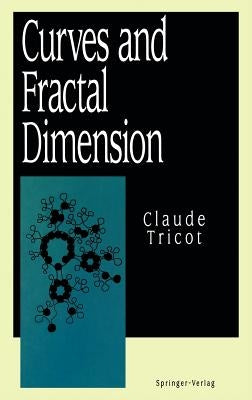Curves and Fractal Dimension by Tricot, Claude