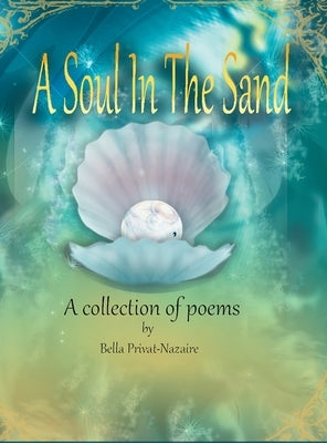 A Soul In The Sand_A collection of poems by Privat-Nazaire, Bella