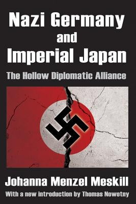 Nazi Germany and Imperial Japan: The Hollow Diplomatic Alliance by McLaren, Ian A.
