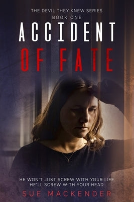 Accident of Fate: Can Evil be Inherited? by Mackender, Sue