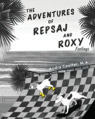 The Adventures of Repsaj & Roxy by Coulter, Andra