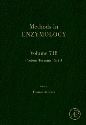 Protein Termini Part a: Volume 718 by Arnesen, Thomas