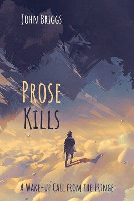 Prose Kills by Briggs, John