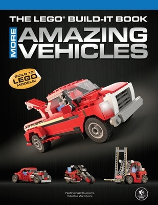 The Lego Build-It Book, Volume 2: More Amazing Vehicles by Kuipers, Nathanael