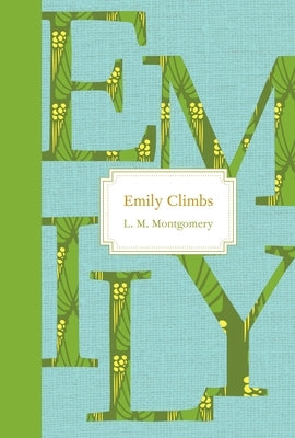 Emily Climbs by Montgomery, L. M.