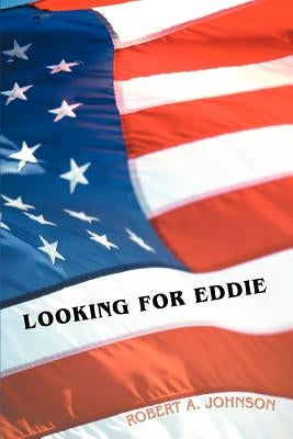 Looking for Eddie by Johnson, Robert A.