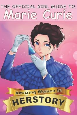 The Official Girl Guide to Marie Curie by Kamisawa, Manako