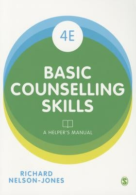 Basic Counselling Skills: A Helper′s Manual by Nelson-Jones, Richard